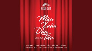 Mùa Xuân Đầu Tiên Live With Orchestra [upl. by Saiasi757]