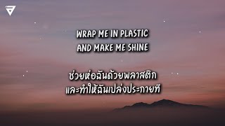 แปลเพลง Wrap Me In Plastic  CHROMANCE [upl. by Joachim]