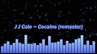 J J Cale  Cocaine remaster [upl. by Remmer748]