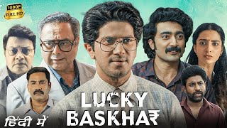 Lucky Bhaskar Full Movie In Hindi Dubbed  Dulquer Salmaan Meenakshi Chaudhary  HD Facts amp Review [upl. by Neddy612]