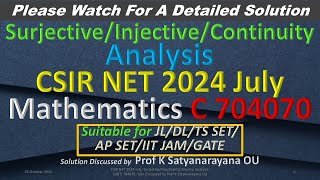 CSIR NET 2024 July SurjectiveInjectiveContinuity R A C 704070 Soln Discussed by Prof KSN OU [upl. by Egiarc]