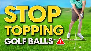 How to STOP TOPPING the Golf Ball and Hit The Ball PURE Every TIME [upl. by Ayouqat]