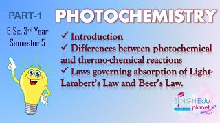 Photochemistry BSc 3rd Year Part 1BSc 5th SemesterPhysical ChemistryLambert’s LawBeer’s Law [upl. by Uhej]