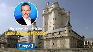 Au cœur de lhistoire Lautre visage de Vincennes Franck Ferrand [upl. by Dambro666]