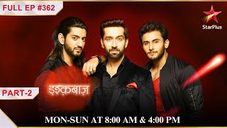 Janhvi Om have a plan  Part 2  S1  Ep362  Ishqbaaz [upl. by Trahern]