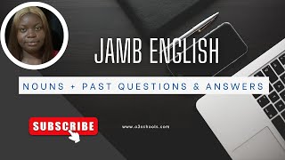 JAMB English 2025 Episode 1  NOUNS  Past QuestionsSolutions amp Guide [upl. by Lak]