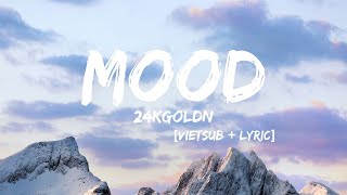 Vietsub  Lyric 24Kgoldn  Mood remix  KB MUSIC [upl. by Airegin]