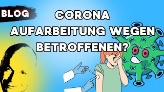 Corona Aufarbeitung wegen Betroffenen [upl. by Doownil]