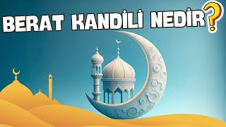 Berat Kandili Nedir  Anlamı Faziletleri [upl. by Inod763]