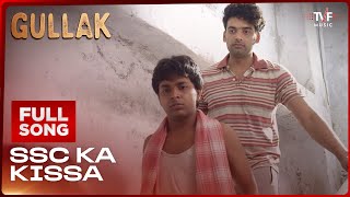 SSC Ka Kissa  Full Song  GULLAK Season 1  Anurag Saikia [upl. by Hillyer296]