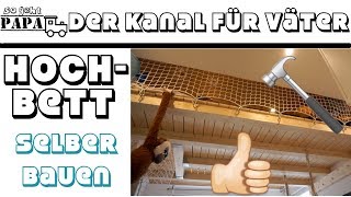 HOCHBETT selber bauen  ohne Füße für mehr Platz im Kinderzimmer [upl. by Menell]