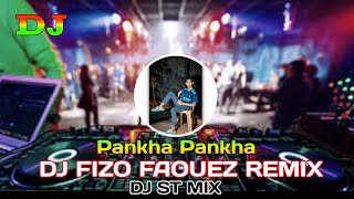 Pankha Pankha Remix 🍑 Dj Fizo Faouez  New Dj Song  TikTok Vairal  Dj ST Mix  Dj Trance  Dj Gan [upl. by Hnao]