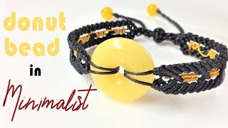 I decor a donut bead with a minimalist style to make a cute macrame bracelet  step by step tutorial [upl. by Rosamond]