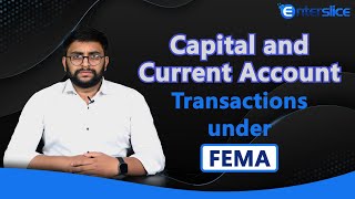 Capital and Current Account Transactions under FEMA  Enterslice [upl. by Sholeen939]