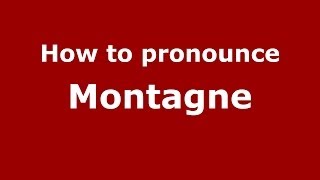 How to pronounce Montagne ItalianItaly  PronounceNamescom [upl. by Dniren102]