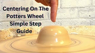 Get Ready to Enhance Your Pottery Skills An Unforgettable Guide to Centering On The Potters Wheel [upl. by Leinnad]