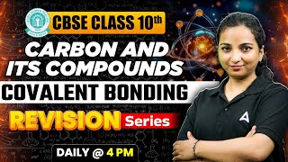 Covalent Bond  Revision Series Carbon and its Compounds Class 10  CBSE Board 2025  Vibhuti Maam [upl. by Taryn465]