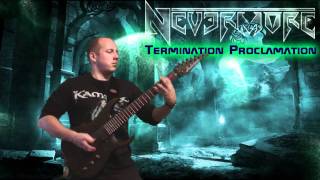 Nevermore  Termination Proclamation  Guitar Cover [upl. by Jessamyn176]