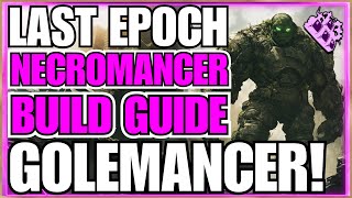 Last Epoch Golemancer Necromancer Endgame Build Guide Over 800 Corruption Aarons WILL [upl. by Nillok]