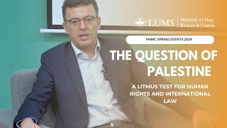 The Question of Palestine as a Litmus Test for Human Rights and International Law [upl. by Halivah]