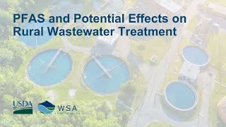 PFAS and Potential Effects on Rural Wastewater Treatment [upl. by Arraek102]