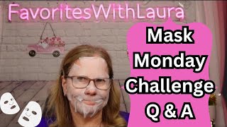 Mask Monday Challenge  Q amp A [upl. by Ahlgren]