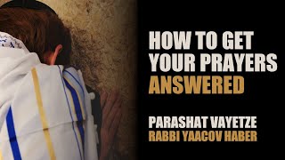 How To Get Your Prayers Answered  Rabbi Yaacov Haber [upl. by Berman219]