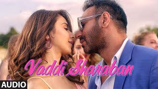 FULL SONG Vaddi Sharaban  De De Pyaar De  Ajay Devgn Rakul Tabu  Sunidhi Navraj  Vipin Patwa [upl. by Matazzoni]