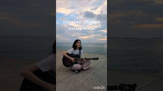 Chelsea Cutler  Crazier Things cover chelseacutler crazierthings singersongwriter 弾き語り カバー [upl. by Adnav]