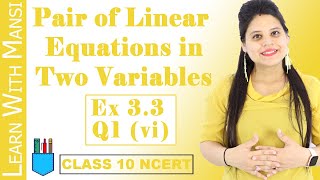 Class 10 Maths  Chapter 3  Exercise 33 Q1 vi  Pair Of Linear Equations in Two Variables  NCERT [upl. by Arraic]