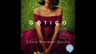 Gótico Audio Libro Silvia Moreno García [upl. by Shawna895]