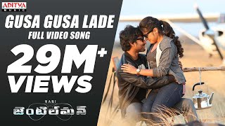 Gusa Gusa Lade Full Video Song  Gentleman Video Songs  Nani Surabhi Nivetha Thamas ManiSharma [upl. by Airalav765]