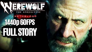 Werewolf The Apocalypse Earthblood All Cutscenes Game Movie 1440p 60FPS [upl. by Akihsan]