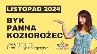 LISTOPAD2024 BYK PANNA KOZIOROZEC Channeling Tarot Energia medium swiatmaui [upl. by Eus]