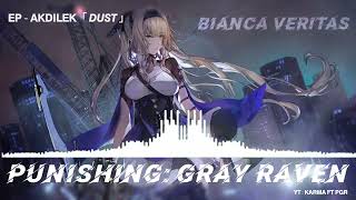 PGR  OST GhostFinal「 𝘿𝙐𝙎𝙏 」 EP  Akdilek  Bianca Veritas Batle Theme  Punishing Gray Raven [upl. by Winnah]