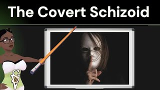 Exploring the Covert Schizoid Schizoid Personality [upl. by Eignat]