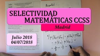 Selectividad Madrid Julio 2018 matemáticas CCSS opción A y B Examen resuelto [upl. by Rriocard]