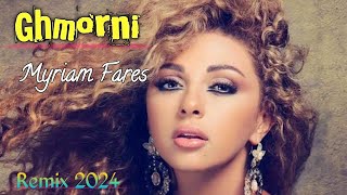 Myriam FaresGhmorni Remix 2024 [upl. by Heida]