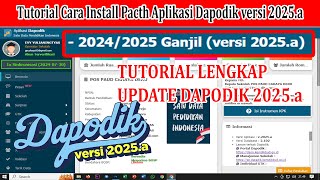 Tutotial lengkap Dapodik  Tutorial Cara Install Pacth Aplikasi Dapodik versi 2025a [upl. by Eldoree]