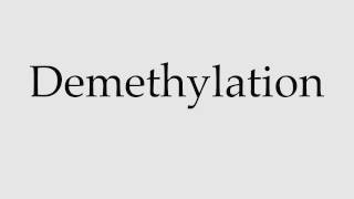 How to Pronounce Demethylation [upl. by Ybbob895]