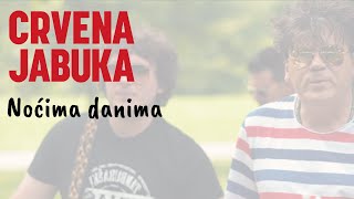 MEJAŠI amp CRVENA JABUKA NOĆIMA DANIMA [upl. by Oirramed]