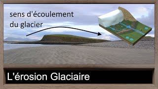 360  33  lErosion Glaciaire [upl. by Ado40]