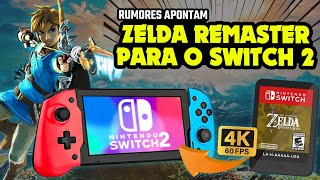 Zelda BOTW REMASTER para o SWITCH 2 apontam rumores [upl. by God]