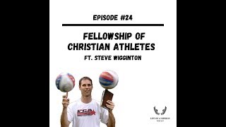 024 – FELLOWSHIP OF CHRISTIAN ATHLETES FT STEVE WIGGINTON [upl. by Quar]