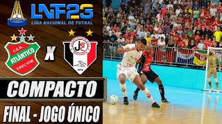 Atlântico X Joinville  FINAL  JOGO ÚNICO  LNF 2023 17122023 [upl. by Scotty]