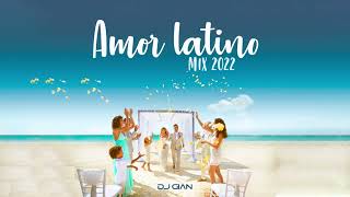 Amor Latino Mix  DJ GIAN [upl. by Brainard]