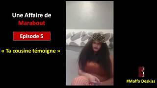 Une affaire de Marabout Episode 5 témoignage dune soi disant cousine [upl. by Adrahc]