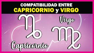 La iINCREIBLE COMPATIBILIDAD entre VIRGO y CAPRICORNIO en el AMOR [upl. by Concepcion]