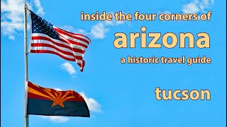 ARIZONA HISTORIC TRAVEL GUIDE  Tucson [upl. by Salsbury818]