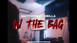 Drilla x Matt Money  In The Bag Official Video Shot By  BuddaDatBoss [upl. by Gavrila]